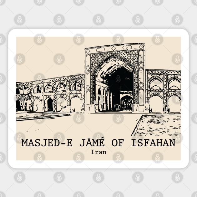 Masjed-e Jāmé of Isfahan - Iran Magnet by Lakeric